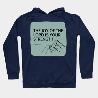 The Joy of the Lord is Your Strength Hoodie